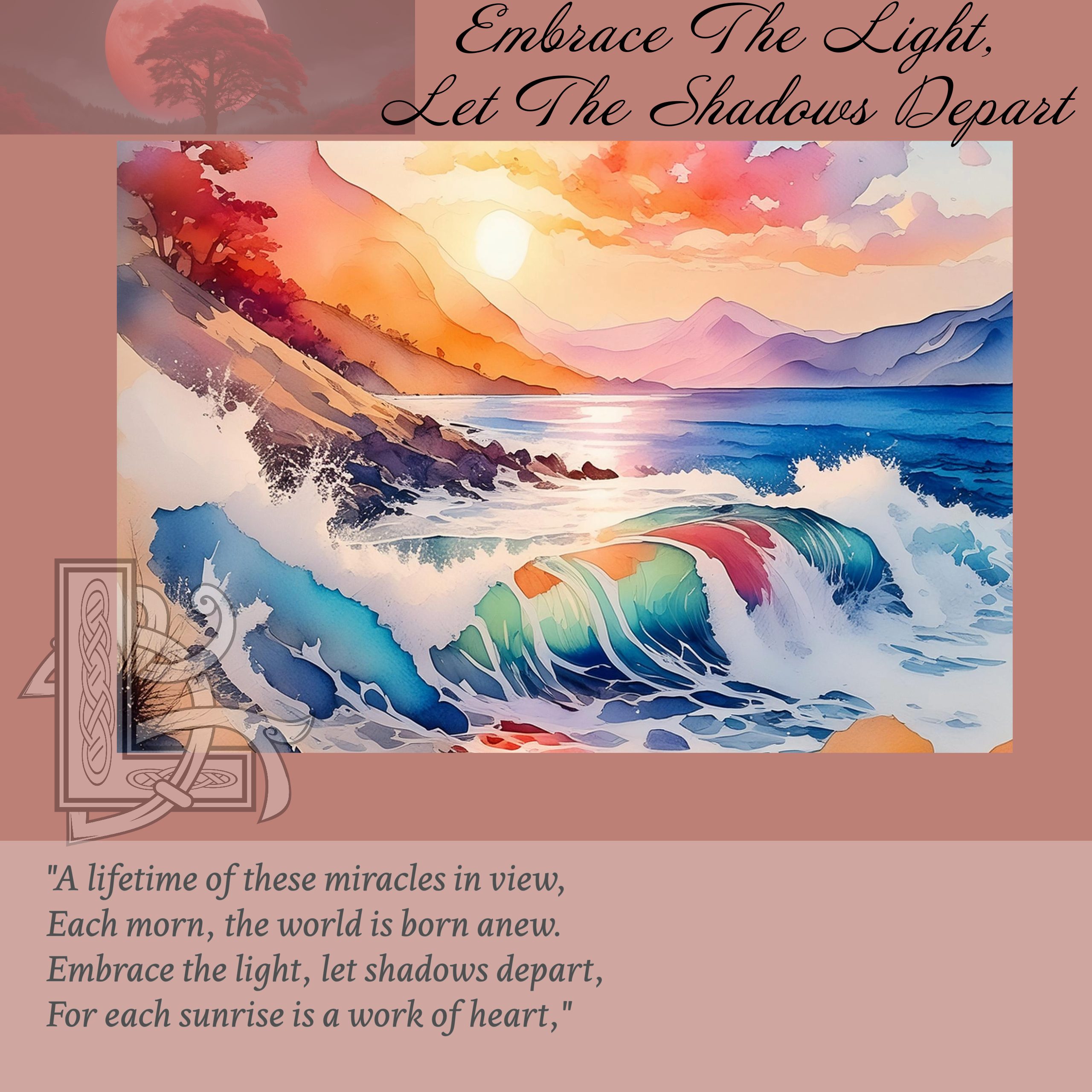 Embrace The Light Let The Shadows Depart